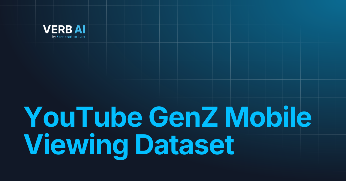 YouTube GenZ Mobile Viewing Dataset | Verb AI Docs